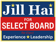 Re-elect Jill Hai for Select Board. Experience * Leadership